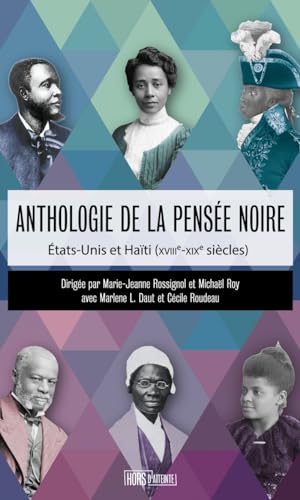 Anthologie de la pensée noire - Etats-Unis et Haïti (XVIIIe-: Etats-Unis et Haïti (XVIIIe-XIXe siècles) von HORS D ATTEINTE