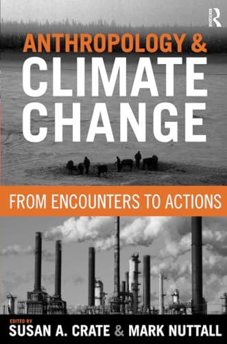 Anthropology and Climate Change: From Encounters to Actions von Routledge