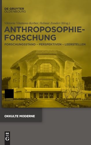 Anthroposophieforschung: Forschungsstand – Perspektiven – Leerstellen (Okkulte Moderne, 7, Band 7)