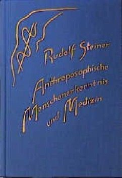 Anthroposophische Menschenerkenntnis und Medizin von Rudolf Steiner Verlag