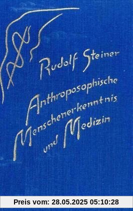 Anthroposophische Menschenerkenntnis und Medizin: 11 Vorträge, gehalten in verschiedenen Städten zwischen dem 28. August 1923 und dem 29. August 1924 Anthroposophische Menschenerkenntnis und Medizin: 11 Vorträge, gehalten in verschiedenen Städten zwischen dem 28. August 1923 und dem 29. August 1924