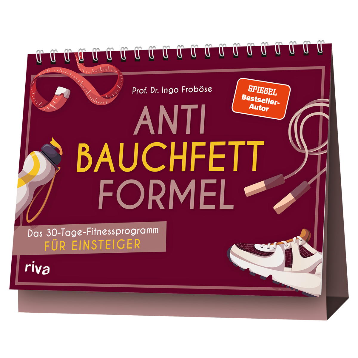 Aufstellbuch »Anti-Bauchfett-Formel« Aufstellbuch »Anti-Bauchfett-Formel« von riva Verlag
