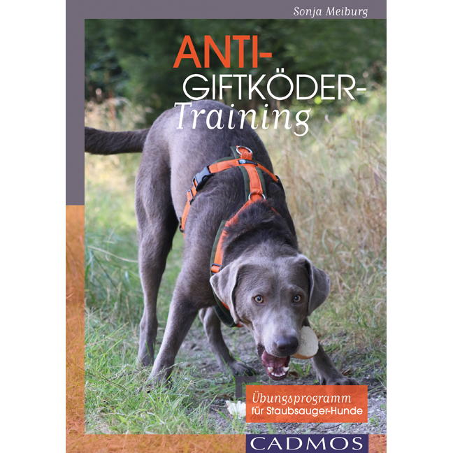 Anti-Giftköder-Training von Cadmos Verlag GmbH