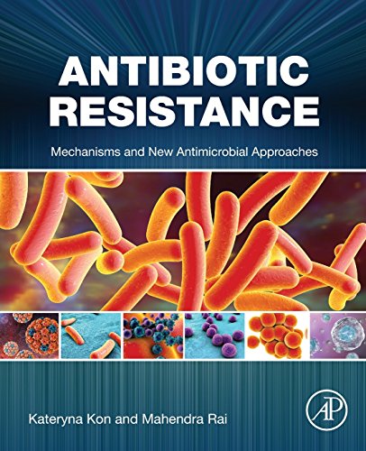 Antibiotic Resistance: Mechanisms and New Antimicrobial Approaches von Academic Press