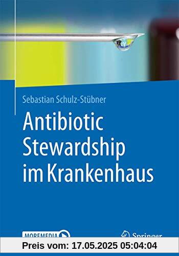 Antibiotic Stewardship im Krankenhaus