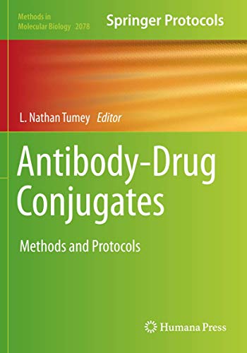 Antibody-Drug Conjugates: Methods and Protocols (Methods in Molecular Biology, Band 2078)