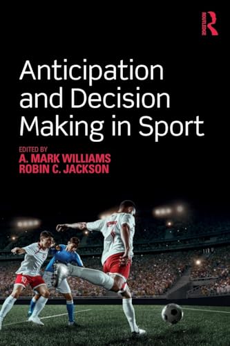 Anticipation and Decision Making in Sport von Routledge