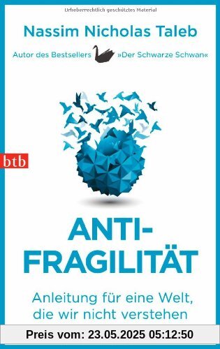 Antifragilität: Anleitung für eine Welt, die wir nicht verstehen Antifragilität: Anleitung für eine Welt, die wir nicht verstehen