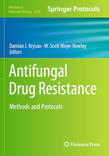 Antifungal Drug Resistance: Methods and Protocols (Methods in Molecular Biology, 2658, Band 2658) von Humana