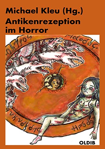 Antikenrezeption im Horror Antikenrezeption im Horror von Oldib Verlag