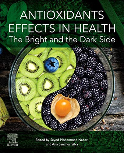 Antioxidants Effects in Health: The Bright and the Dark Side von Elsevier