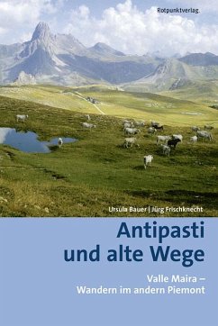 Antipasti und alte Wege von Rotpunktverlag, Zürich