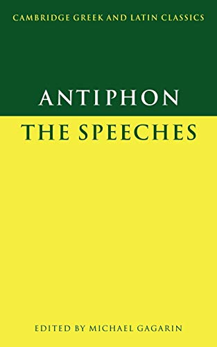 Antiphon: The Speeches (Cambridge Greek and Latin Classics)