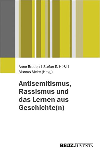 Antisemitismus, Rassismus und das Lernen aus Geschichte(n) von Beltz Juventa