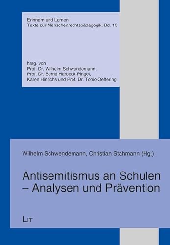 Antisemitismus an Schulen - Analysen und Prävention (Erinnern und Lernen. Texte zur Menschenrechtspädagogik) von Lit Verlag
