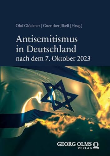 Antisemitismus in Deutschland nach dem 7. Oktober 2023 Antisemitismus in Deutschland nach dem 7. Oktober 2023 von Georg Olms Verlag