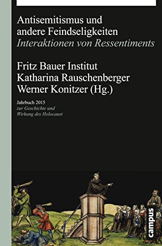 Antisemitismus und andere Feindseligkeiten: Interaktionen von Ressentiments (Jahrbuch zur Geschichte und Wirkung des Holocaust) von Campus Verlag