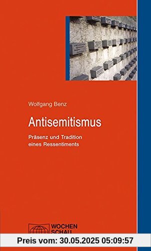 Antisemitismus: Präsenz und Tradition eines Ressentiments