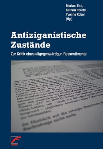 Antiziganistische Zustände: Zur Kritik eines allgegenwärtigen Ressentiments