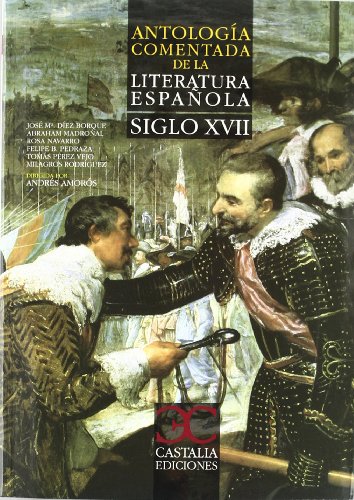 Antología comentada de la literatura española : siglo XVII
