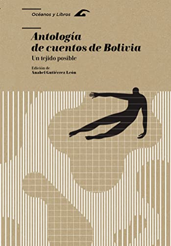 Antología de cuentos de Bolivia: Un tejido posible (Océanos y libros, Band 5) von Prensas de la Universidad de Zaragoza