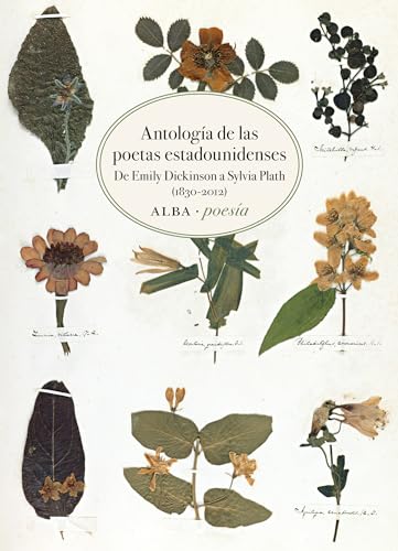Antología de las poetas estadounidenses: De Emily Dickinson a Sylvia Plath (1830-2012) (Alba Poesía, Band 19)