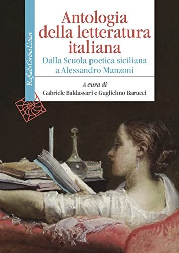 Antologia della letteratura italiana. Dalla Scuola poetica siciliana a Alessandro Manzoni (Manuali) von Raffaello Cortina Editore