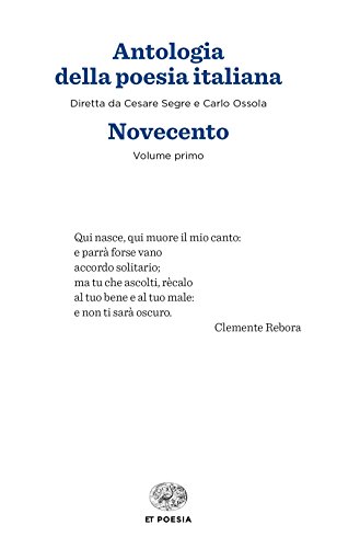 Antologia della poesia italiana. Novecento, vol. 1 e 2 (Einaudi tascabili. Poesia) von Einaudi