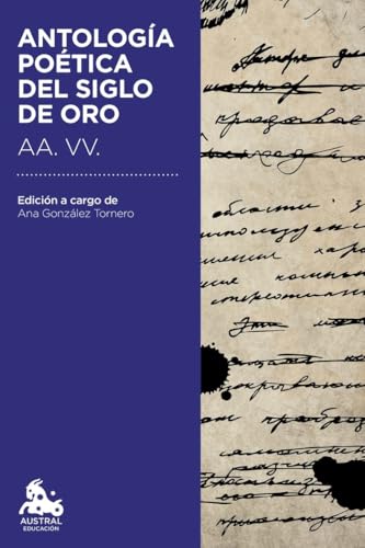 Antología poética del Siglo de Oro: Edición a cargo de Ana González Tornero (Austral Educación)