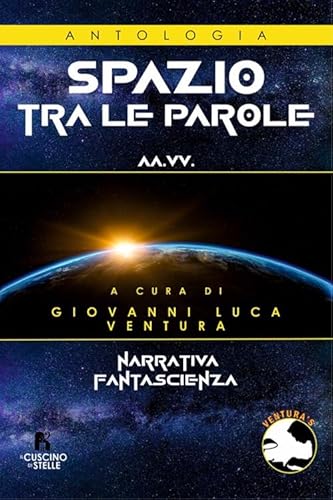 Antologia spazio tra le parole. Contest fantascientifico Antologia spazio tra le parole. Contest fantascientifico von Il Cuscino di Stelle