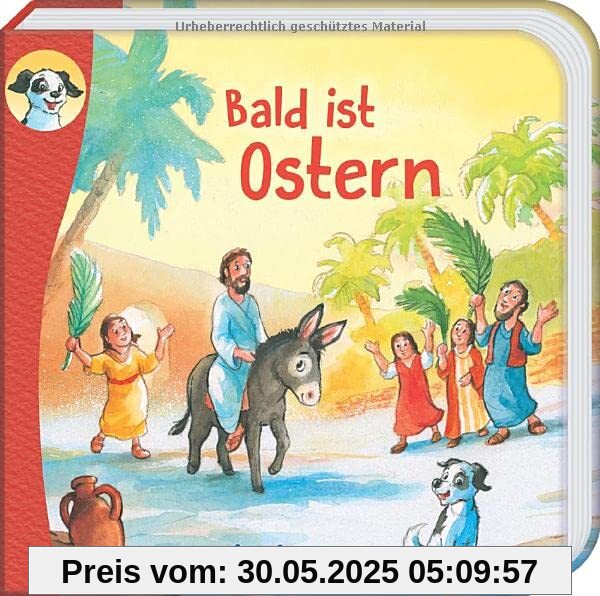 Anton, erzähl mir was! Bald ist Ostern (Anton, erzähl mir was! - zum Vorlesen und Mitnehmen: Die Heftreihe Religion für Kinder ab 2 Jahren)