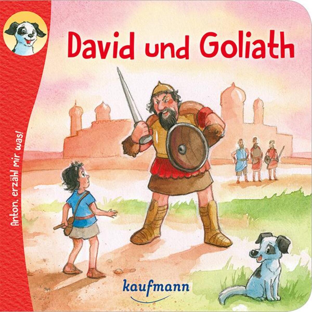 Anton, erzähl mir was! David und Goliath von Kaufmann Ernst Vlg GmbH