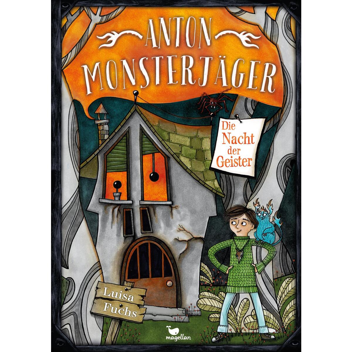 Anton Monsterjäger - Die Nacht der Geister Anton Monsterjäger - Die Nacht der Geister von Magellan GmbH