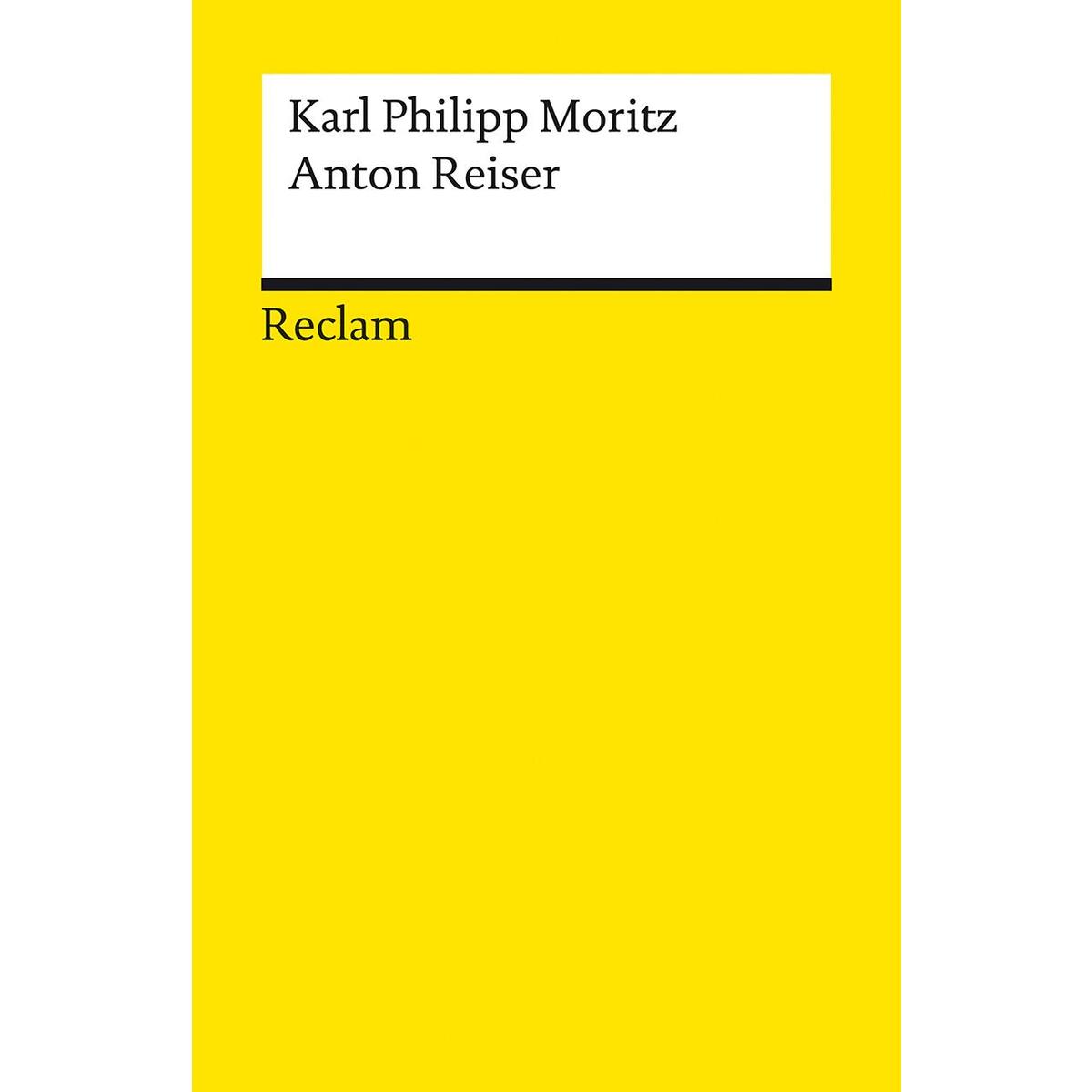 Anton Reiser Anton Reiser von Reclam Philipp Jun.