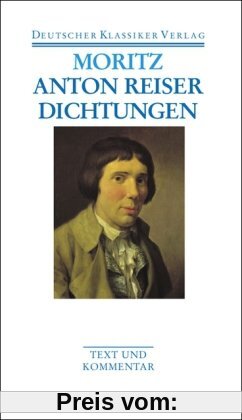 Anton Reiser. Dichtungen und Schriften zur Erfahrungsseelenkunde (Deutscher Klassiker Verlag im Taschenbuch)
