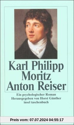 Anton Reiser: Ein psychologischer Roman (insel taschenbuch)