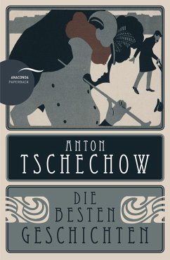 Anton Tschechow - Die besten Geschichten von Anaconda