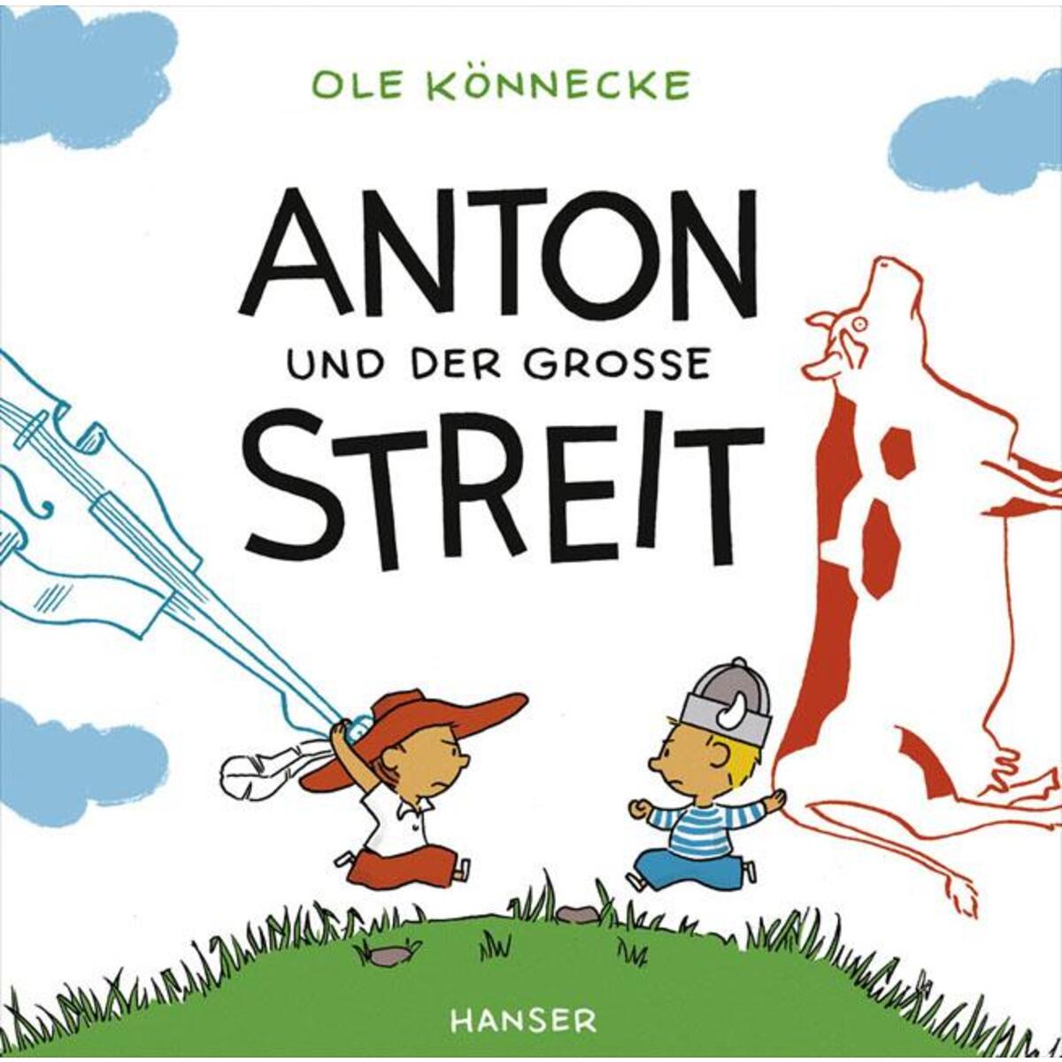 Anton und der große Streit von Carl Hanser Verlag
