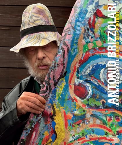 Antonio Brizzolari. Quasi un autoritratto. Ediz. italiana e inglese Antonio Brizzolari. Quasi un autoritratto. Ediz. italiana e inglese von Mandragora