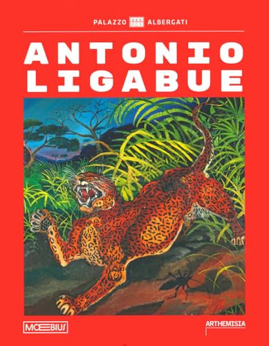 Antonio Ligabue. Ediz. a colori Antonio Ligabue. Ediz. a colori von Moebius