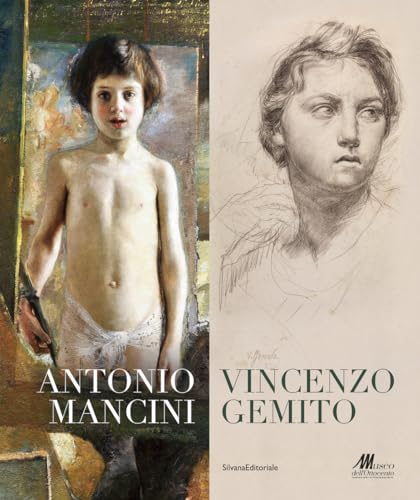 Antonio Mancini, Vincenzo Gemito. Ediz. illustrata (Arte) von Silvana