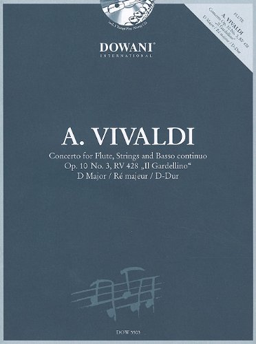 Antonio Vivaldi: Concerto for Flute, Strings and Basso Continuo Op. 10 No. 3, RV 428 "Il Gardellino" D Major [With CD (Audio)] von Dowani