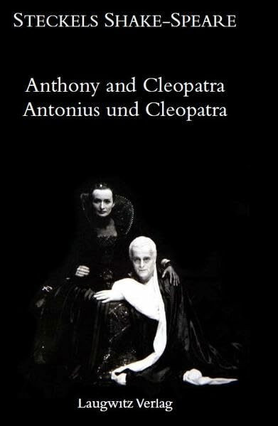 Antonius und Cleopatra / The Tragedie of Anthony and Cleopatra (Steckels Shake-Speare)