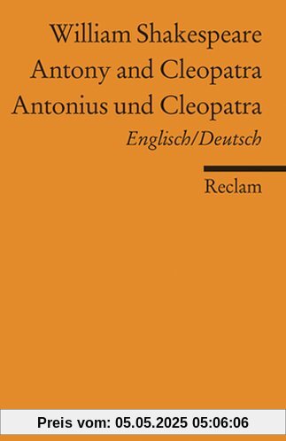 Antony and Cleopatra/ Antonius und Cleopatra [Zweisprachig]