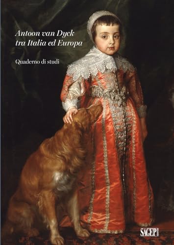 Antoon van Dyck tra Italia ed Europa. Quaderno di studi (Sagep arte) von SAGEP