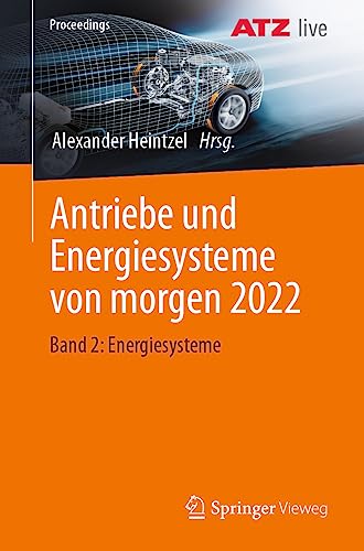 Antriebe und Energiesysteme von morgen 2022: Band 2: Energiesysteme (Proceedings)