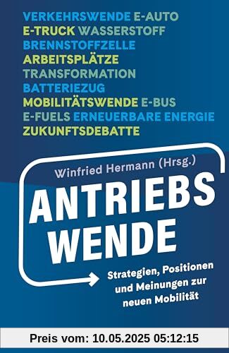 Antriebswende: Strategien, Meinungen, Positionen zur neuen Mobilität