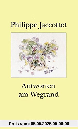 Antworten am Wegrand