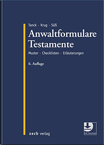Anwaltformulare Testamente: Muster Checklisten Erläuterungen (zerb verlag) von zerb verlag GmbH