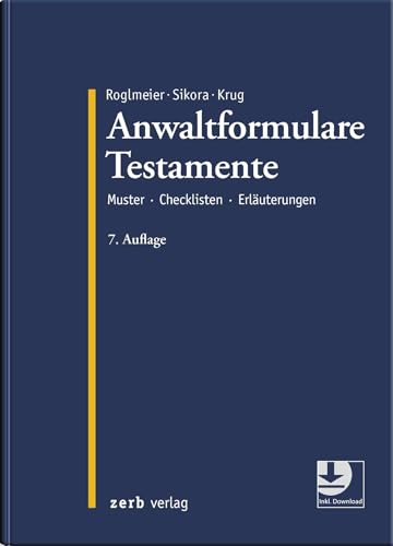 Anwaltformulare Testamente: Muster Checklisten Erläuterungen (zerb verlag) von zerb verlag